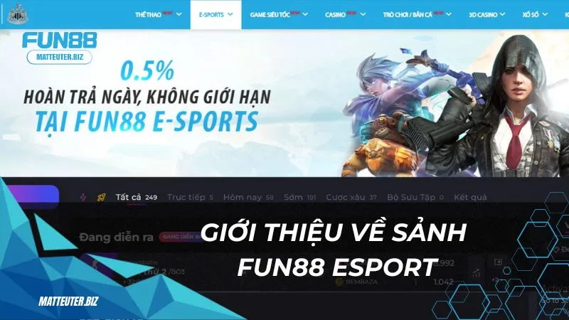 Fun88 Esport - Trải nghiệm cá cược Esport hấp dẫn mỗi ngày 1 Giới thiệu về sảnh Fun88 esport