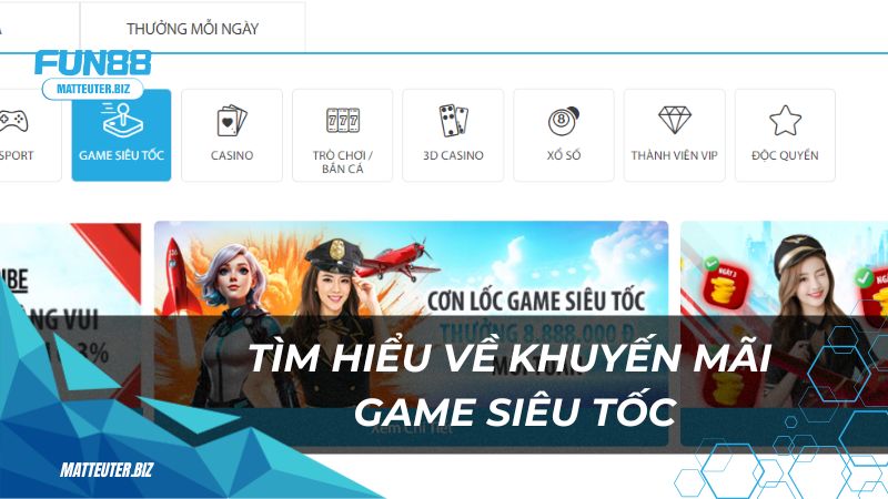 Khuyến mãi game siêu tốc tại Fun88: Cơ hội nhận thưởng khủng 1 Những điều cần biết về khuyến mãi game siêu tốc tại Fun88